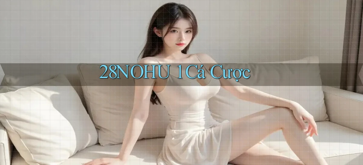 28nohu   Game Số 2026 Truy Cập Xác Thực