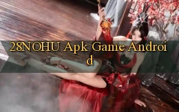 28nohu apk game android