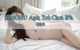 28nohu apk trò chơi iPhone