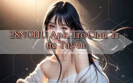 28nohu apk trò chơi trực tuyến
