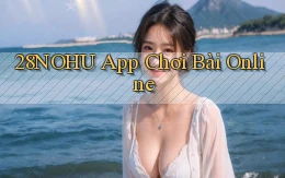 28nohu app chơi bài online