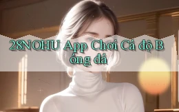 28nohu app chơi cá độ bóng đá