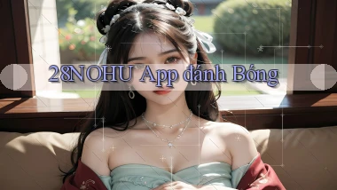 28nohu app đánh bóng