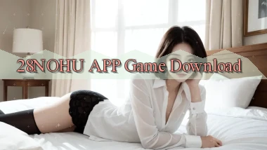 28nohu APP game download
