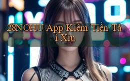 28nohu app kiếm tiền tài xỉu