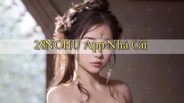 28nohu app nhà cái