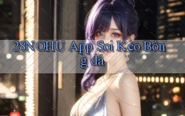 28nohu app soi kèo bóng đá