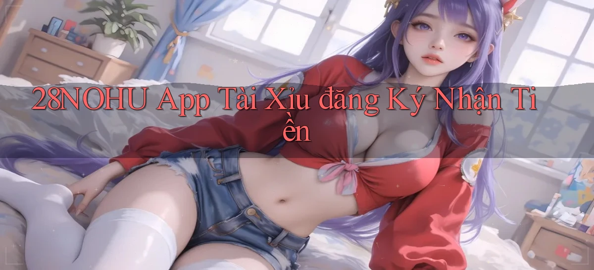 28nohu   Game Số 2026 Truy Cập Xác Thực