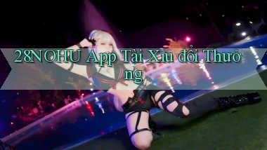 28nohu app tài xỉu đổi thưởng