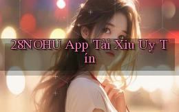 28nohu app tài xỉu uy tín