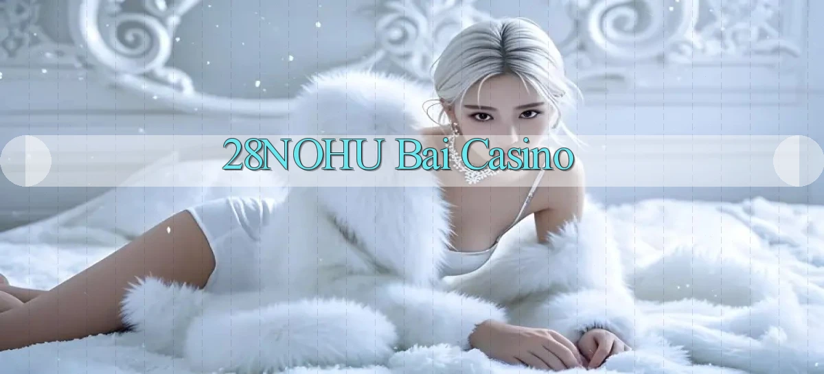 28nohu bài casino