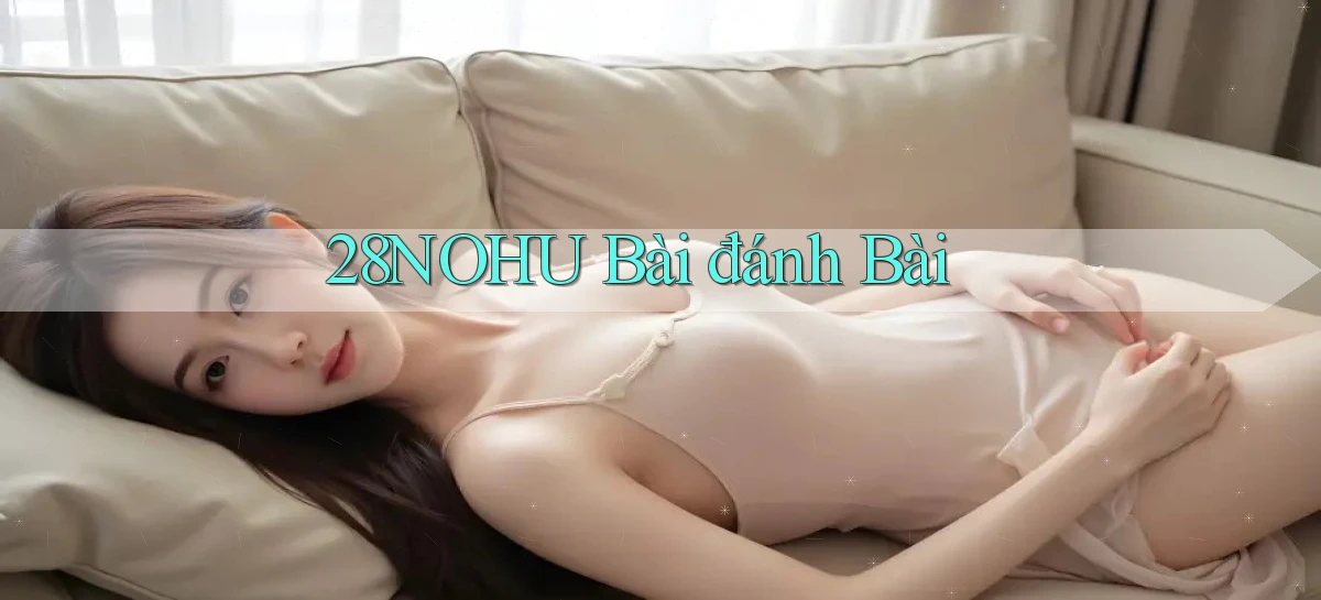 28nohu bài đánh bài