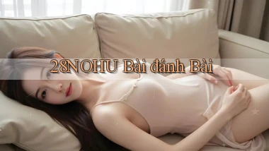 28nohu bài đánh bài