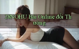 28nohu bài online đổi thưởng