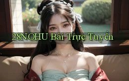 28nohu bài trực tuyến