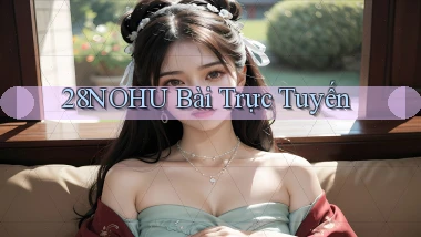 28nohu bài trực tuyến