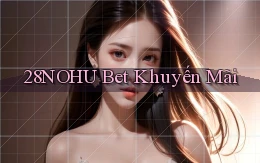 28nohu bet khuyến mãi