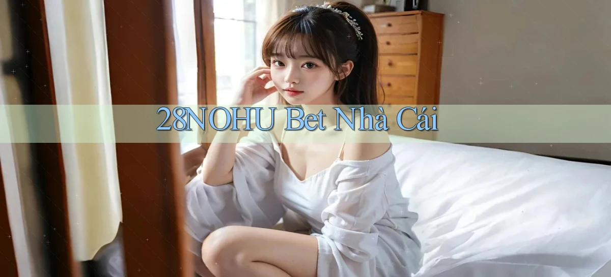 28nohu   Game Số 2026 Truy Cập Xác Thực