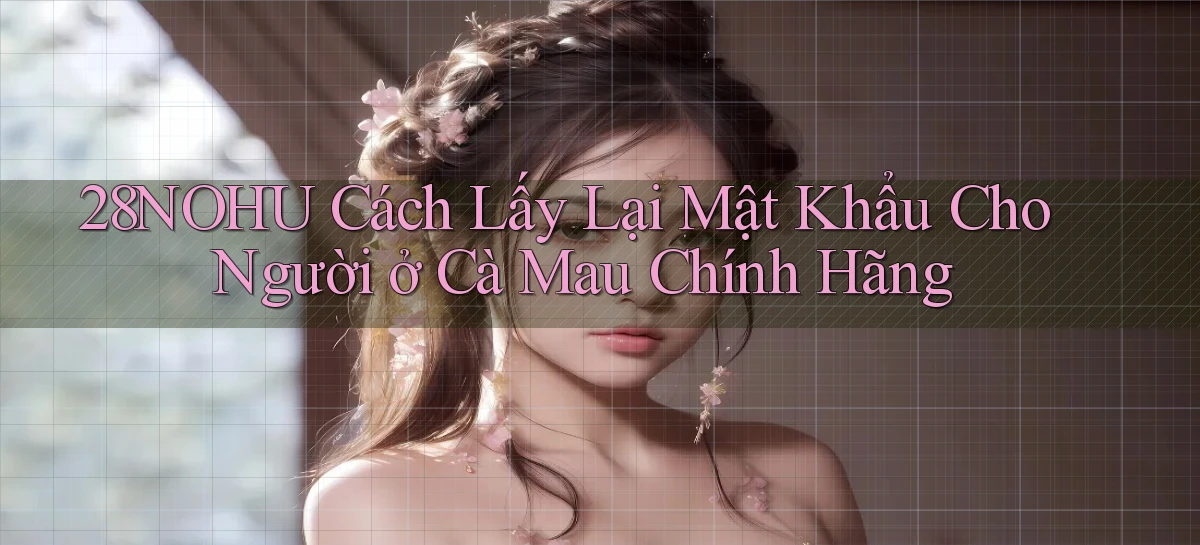28nohu   Game Số 2026 Truy Cập Xác Thực