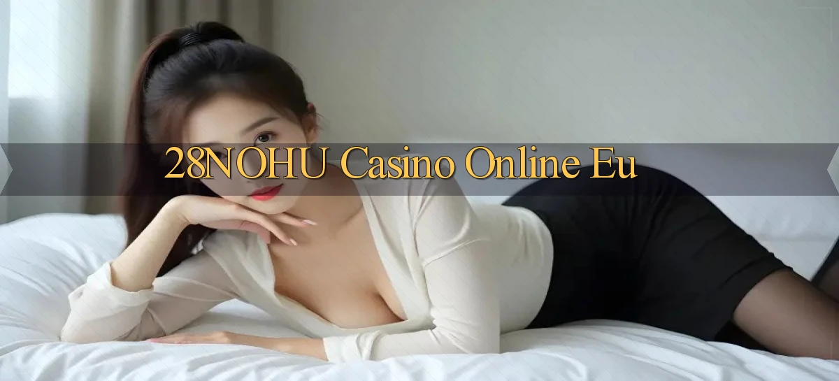 28nohu   Game Số 2026 Truy Cập Xác Thực