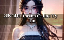 28nohu casino online uy tín