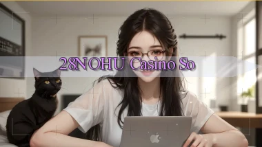 28nohu casino so
