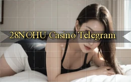 28nohu casino telegram