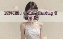 28nohu casino thưởng đăng ký