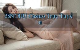 28nohu casino trực tuyến