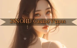 28nohu casino venus