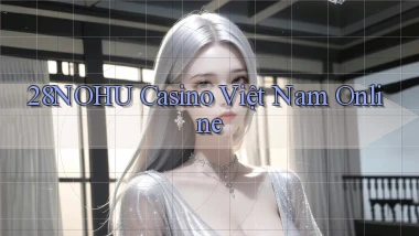 28nohu casino việt nam online