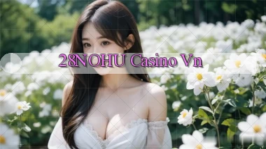 28nohu casino vn