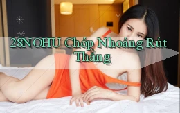 28nohu chớp nhoáng rút thẳng
