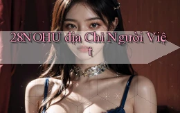 28nohu địa chỉ người việt