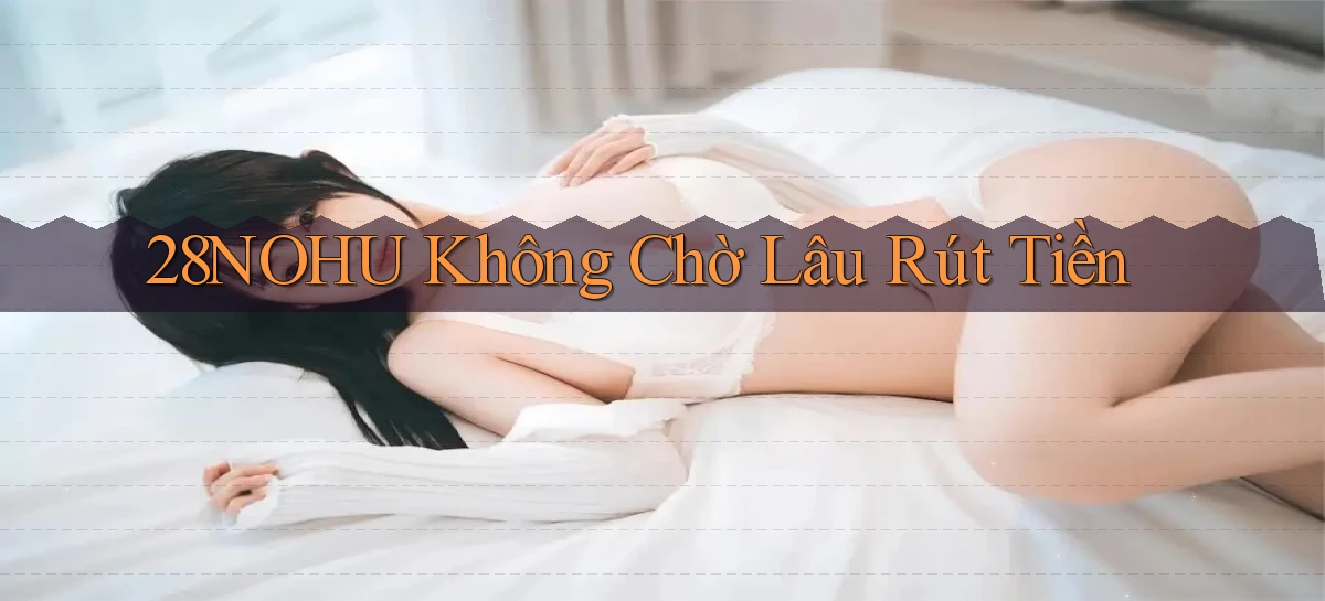 28nohu   Game Số 2026 Truy Cập Xác Thực