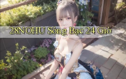 28nohu sòng bạc 24 giờ