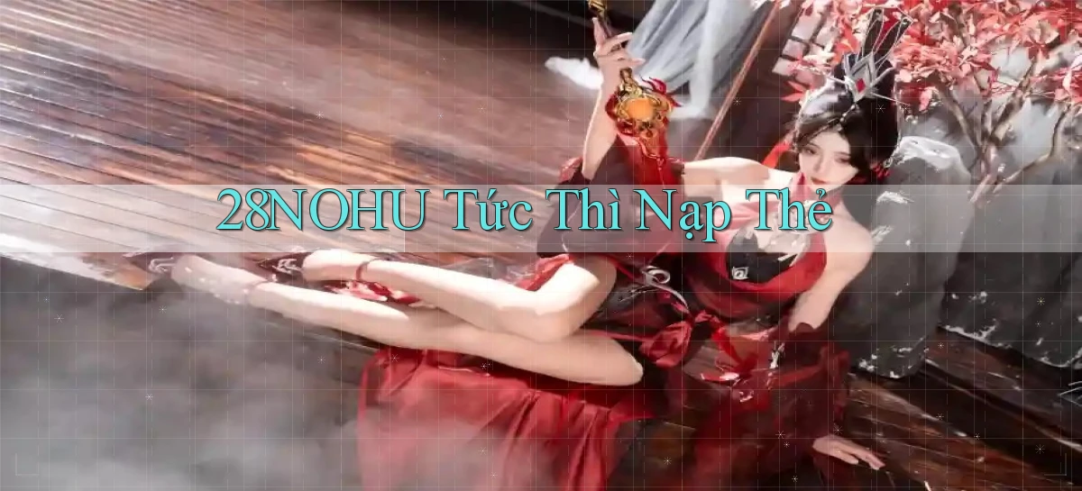 28nohu   Game Số 2026 Truy Cập Xác Thực