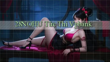 28nohu tức thì vpbank