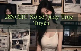 28nohu Xổ số quay trực tuyến