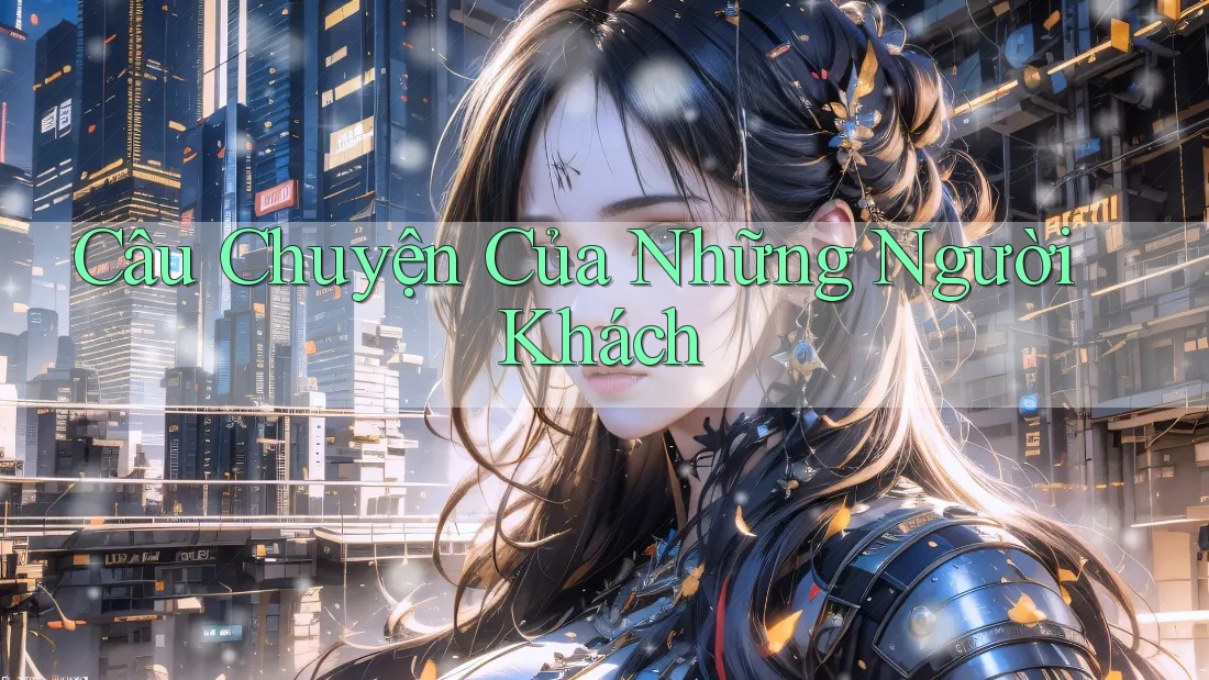 Câu Chuyện Của Những Người Khách