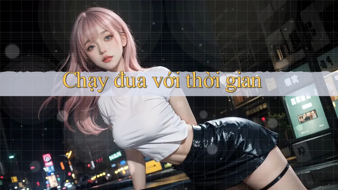 Chạy đua với thời gian Chạy đua với thời gian