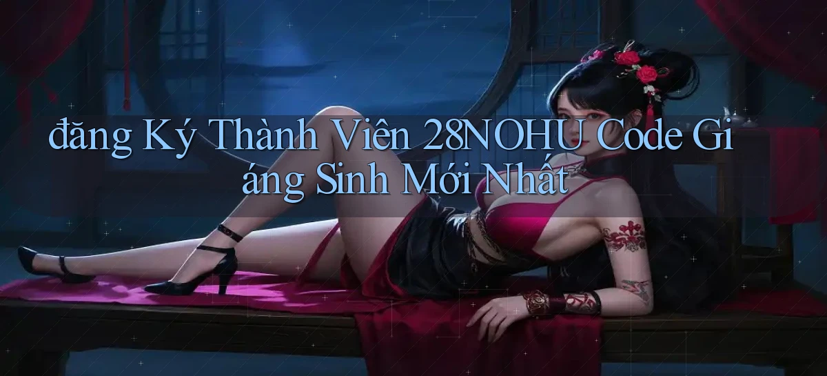 28nohu   Game Số 2026 Truy Cập Xác Thực