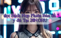 đọc bách hợp phiên bản đầy đủ tại 28nohu