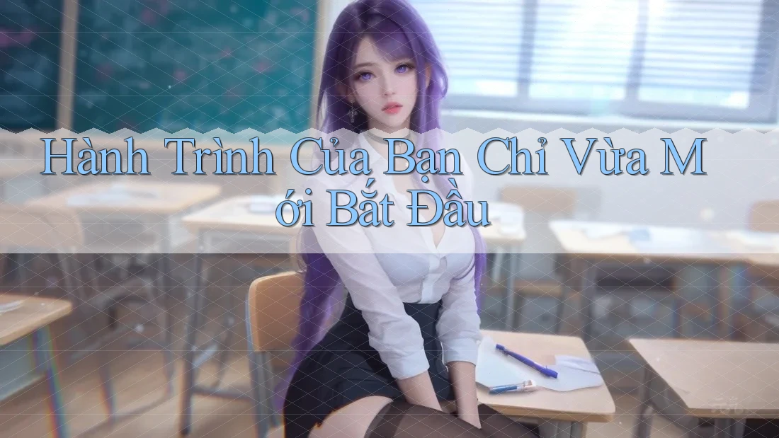 Hành Trình Của Bạn Chỉ Vừa Mới Bắt Đầu Hành Trình Của Bạn Chỉ Vừa Mới Bắt Đầu
