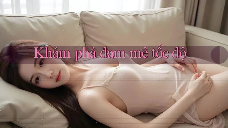 Khám phá đam mê tốc độ Khám phá đam mê tốc độ