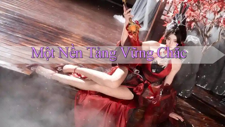 Một Nền Tảng Vững Chắc Một Nền Tảng Vững Chắc