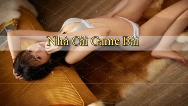 nhà cái Game bài