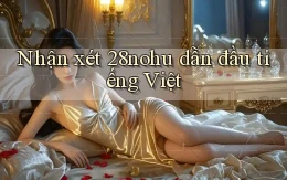 nhận xét 28nohu dẫn đầu tiếng việt