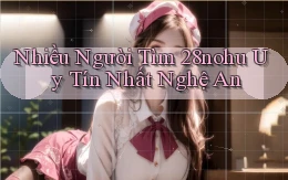nhiều người tìm 28nohu uy tín nhất Nghệ An