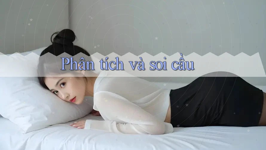 Phân tích và soi cầu Phân tích và soi cầu